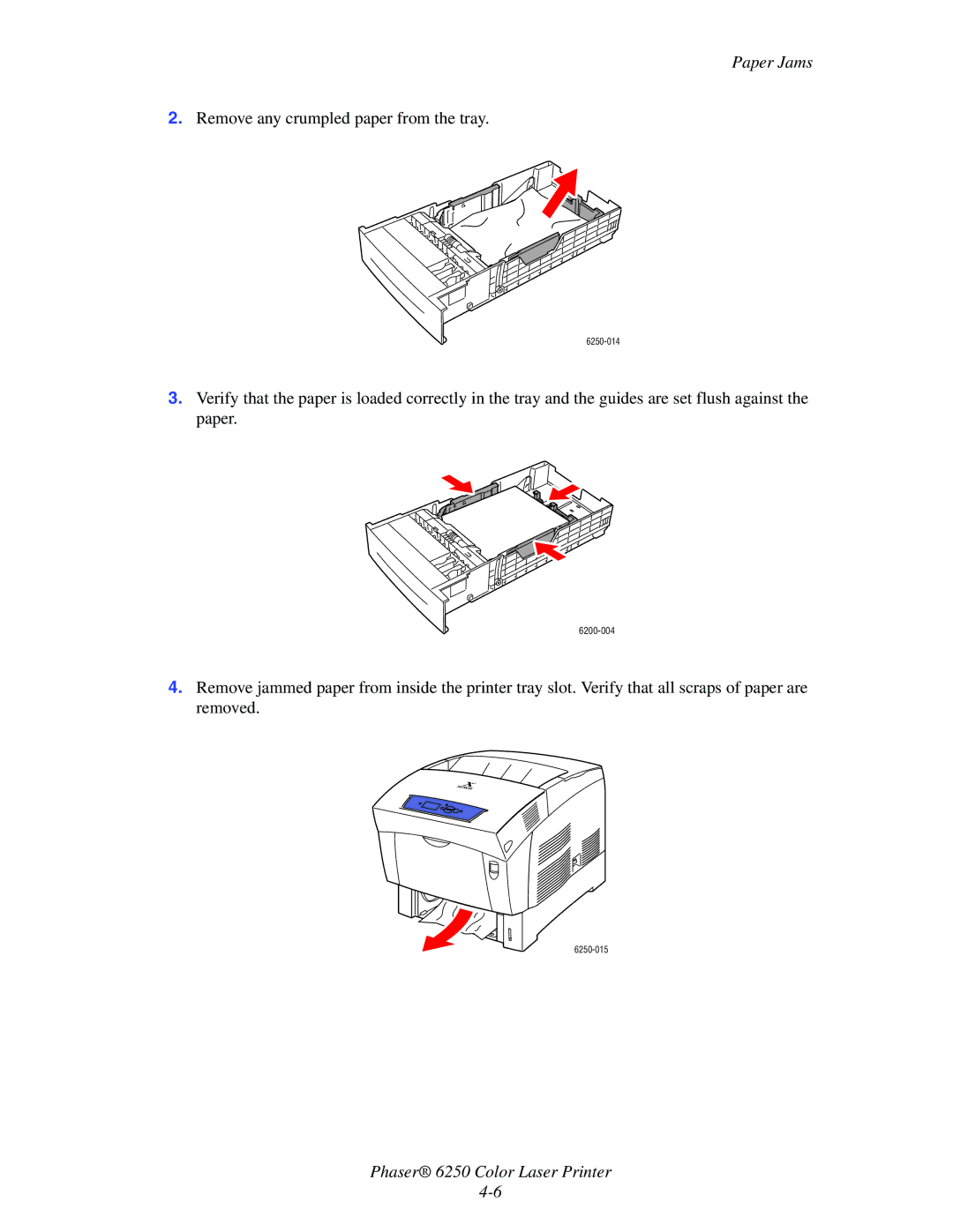 Xerox 6250 manual Remove any crumpled paper from the tray 