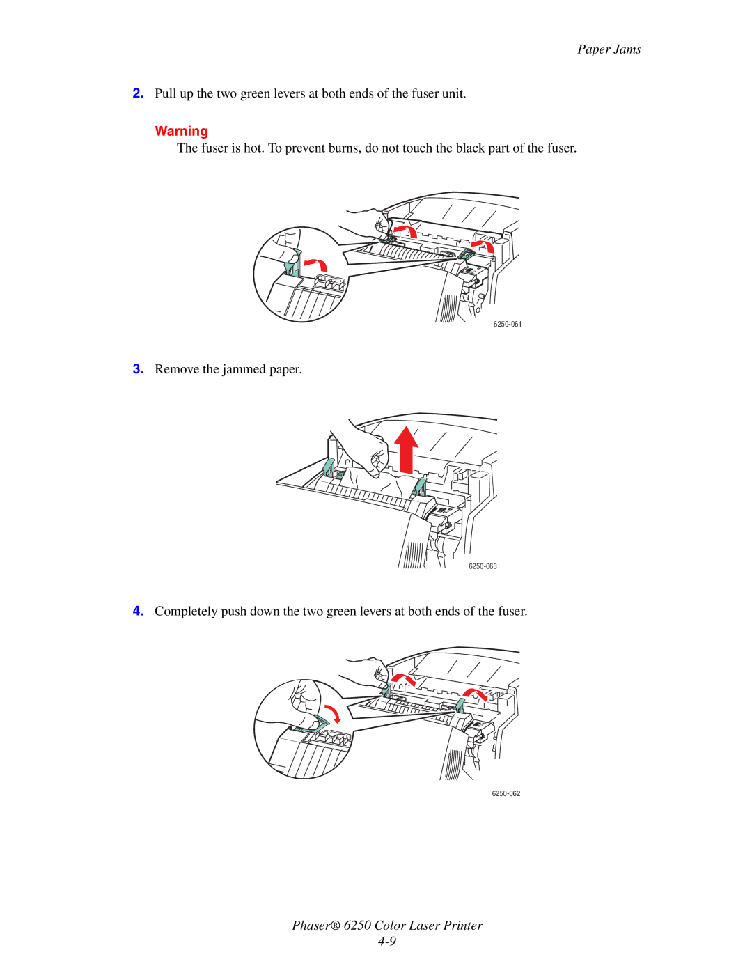 Xerox 6250 manual Remove the jammed paper 