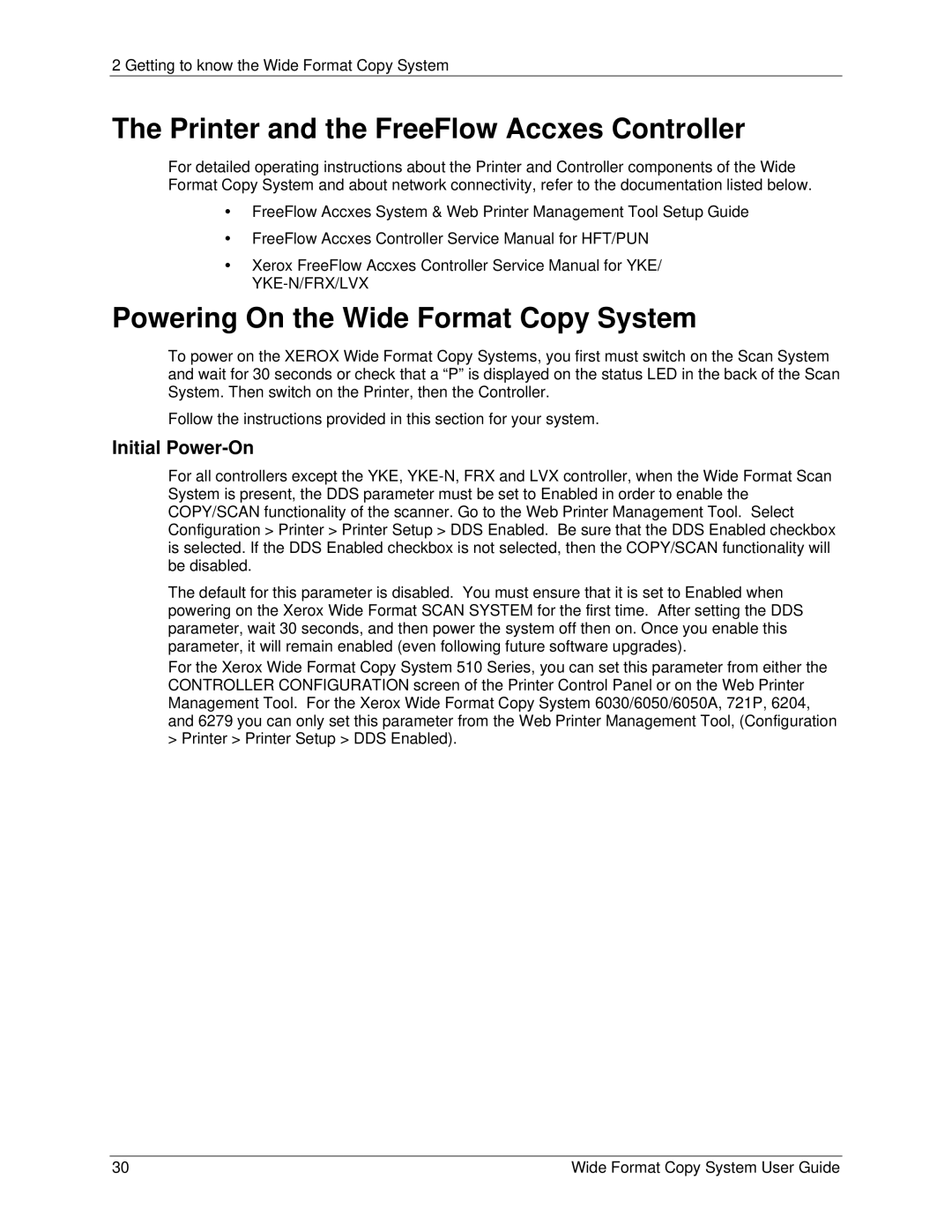 Xerox 6279, 5101 Printer and the FreeFlow Accxes Controller, Powering On the Wide Format Copy System, Initial Power-On 