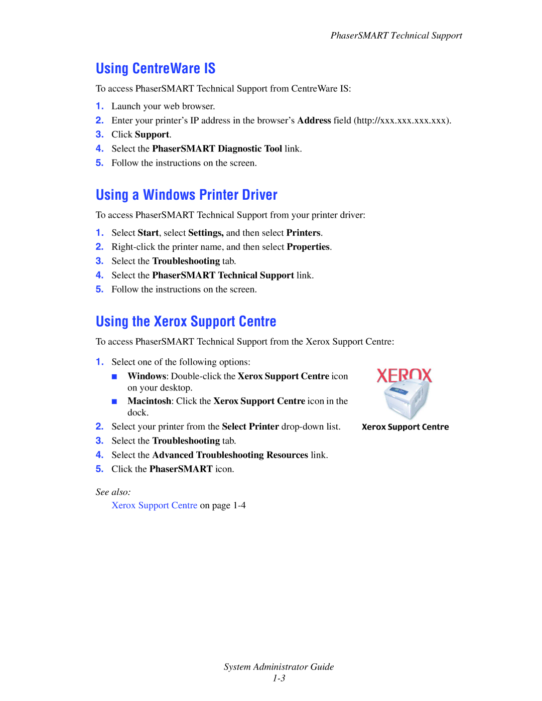 Xerox 6300, 6350, 8500, 8550 manual Using CentreWare is, Using a Windows Printer Driver, Using the Xerox Support Centre 