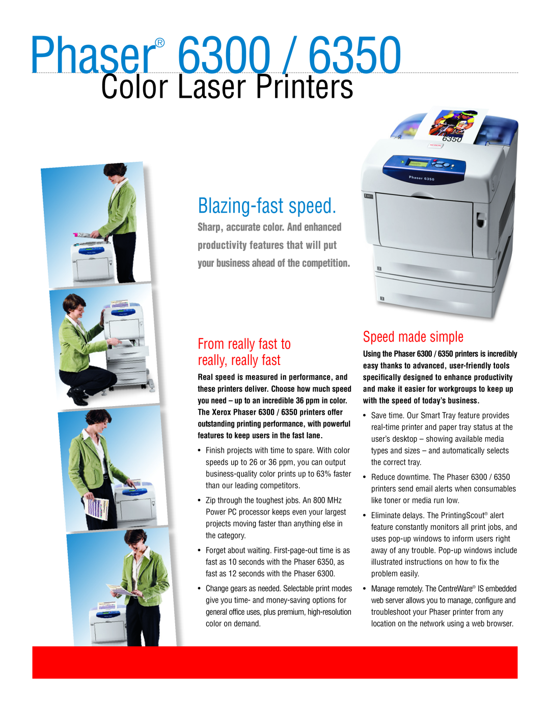 Xerox 6350 Speed made simple, Phaser, Color Laser Printers, Blazing-fast speed, From really fast to really, really fast 