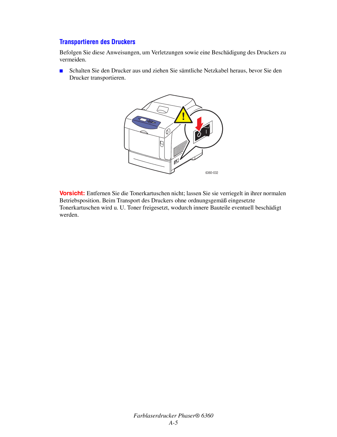 Xerox 6360 manual Transportieren des Druckers 