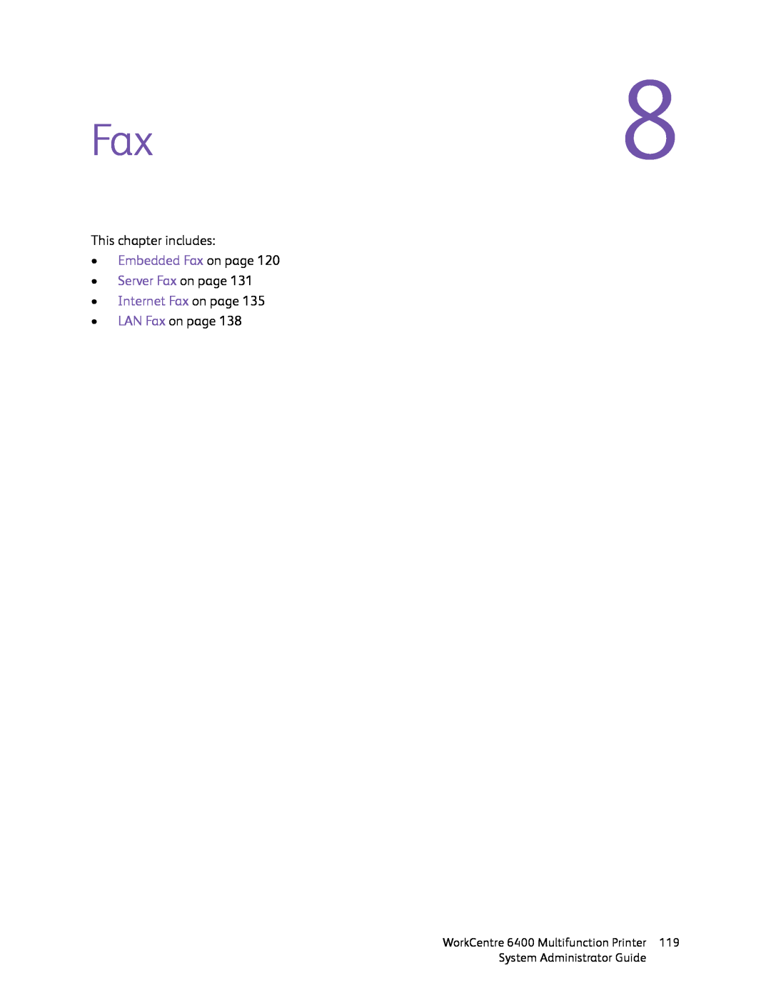 Xerox 6400 Fax8, This chapter includes, •Embedded Fax on page •Server Fax on page, •Internet Fax on page, •LAN Fax on page 