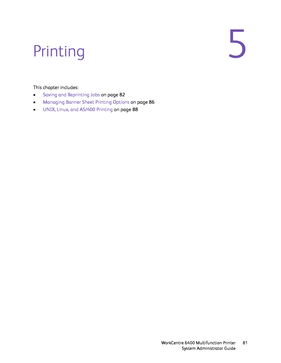 Xerox 6400 manual Printing5, •Saving and Reprinting Jobs on page, •Managing Banner Sheet Printing Options on page 