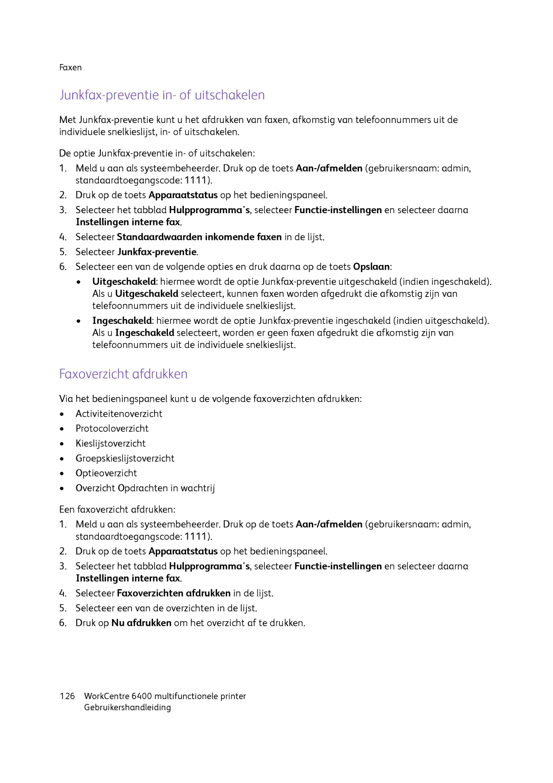 Xerox 6400 Junkfax-preventie in- of uitschakelen, Faxoverzicht afdrukken, Selecteer Faxoverzichten afdrukken in de lijst 