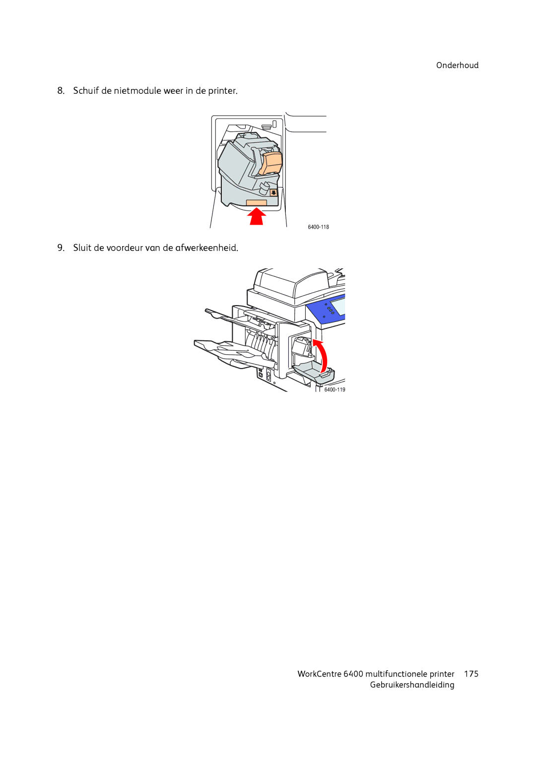 Xerox 6400 manual Schuif de nietmodule weer in de printer 