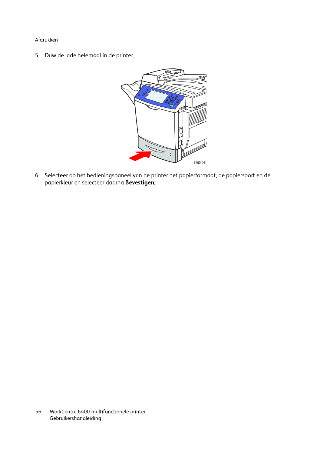 Xerox 6400 manual Duw de lade helemaal in de printer 