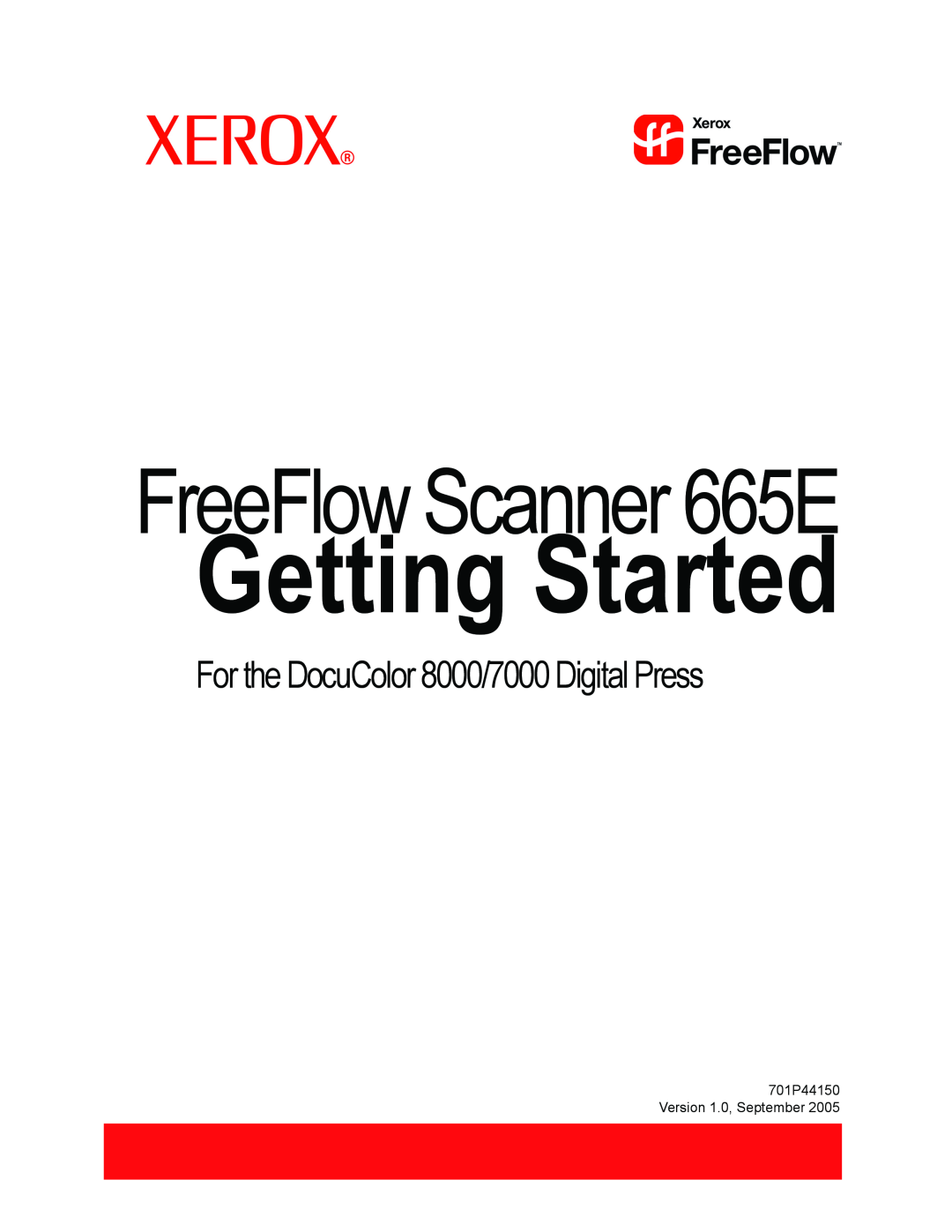 Xerox manual Getting Started, FreeFlow Scanner 665E, For the DocuColor 8000/7000 Digital Press 