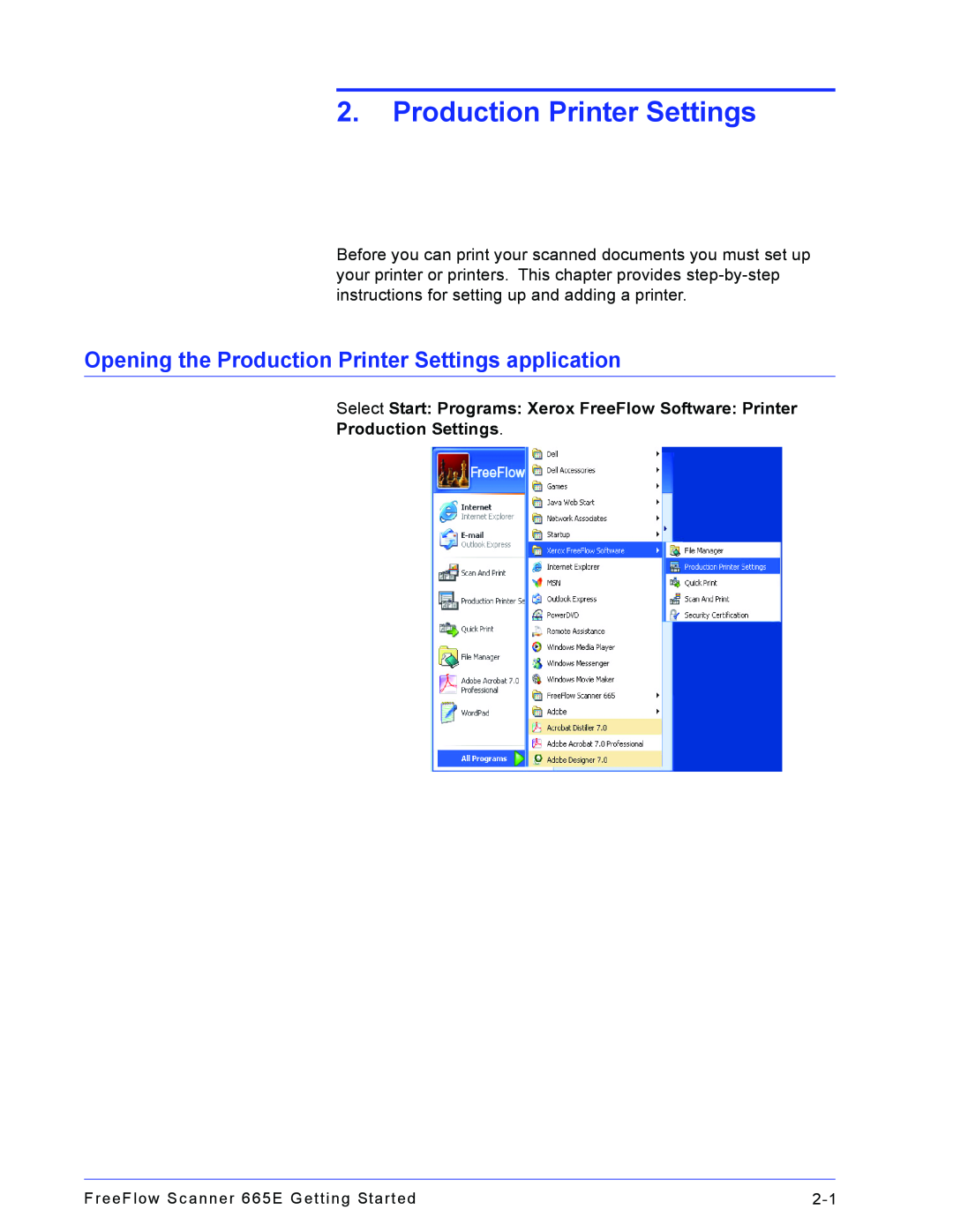 Xerox 665E Opening the Production Printer Settings application, Select Start Programs Xerox FreeFlow Software Printer 