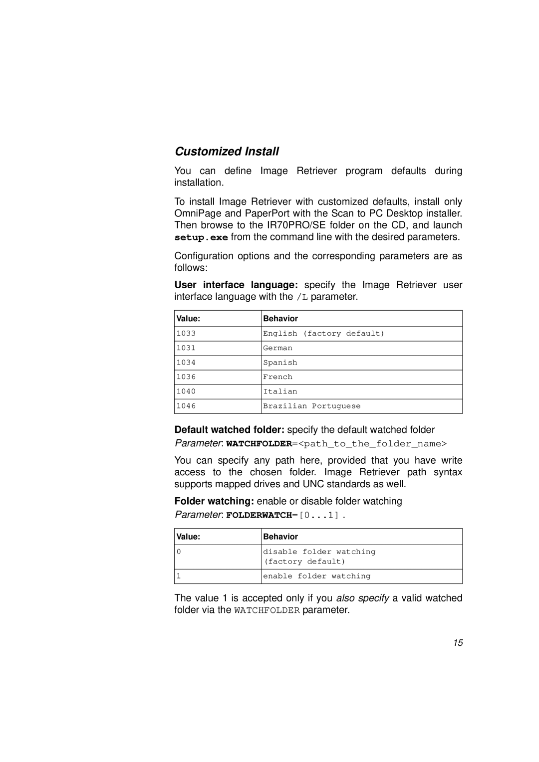 Xerox 7 manual Customized Install, Value Behavior 