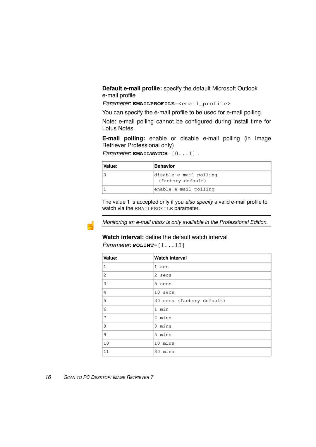 Xerox 7 manual Parameter EMAILWATCH=0...1 