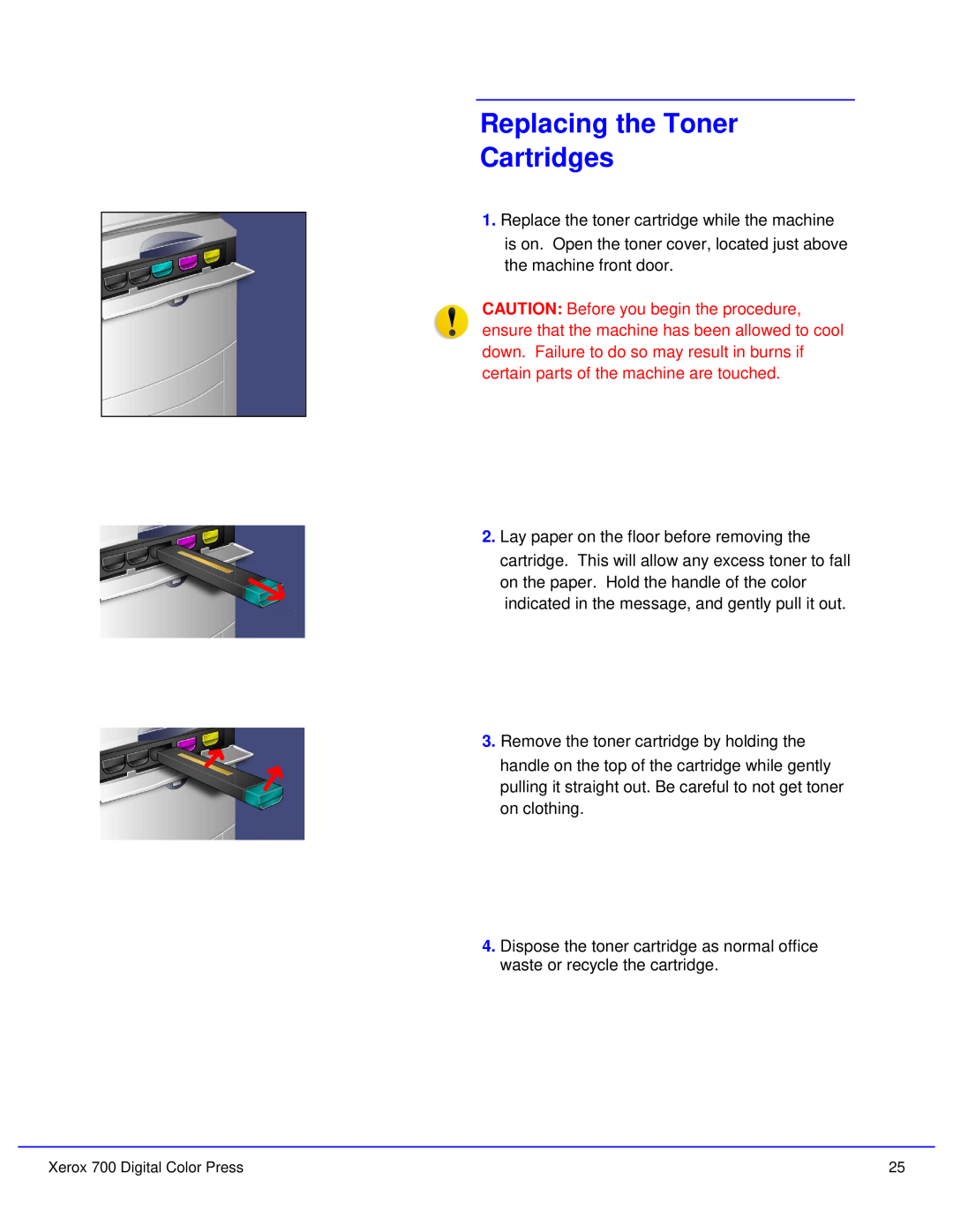 Xerox 700 quick start Replacing the Toner Cartridges 