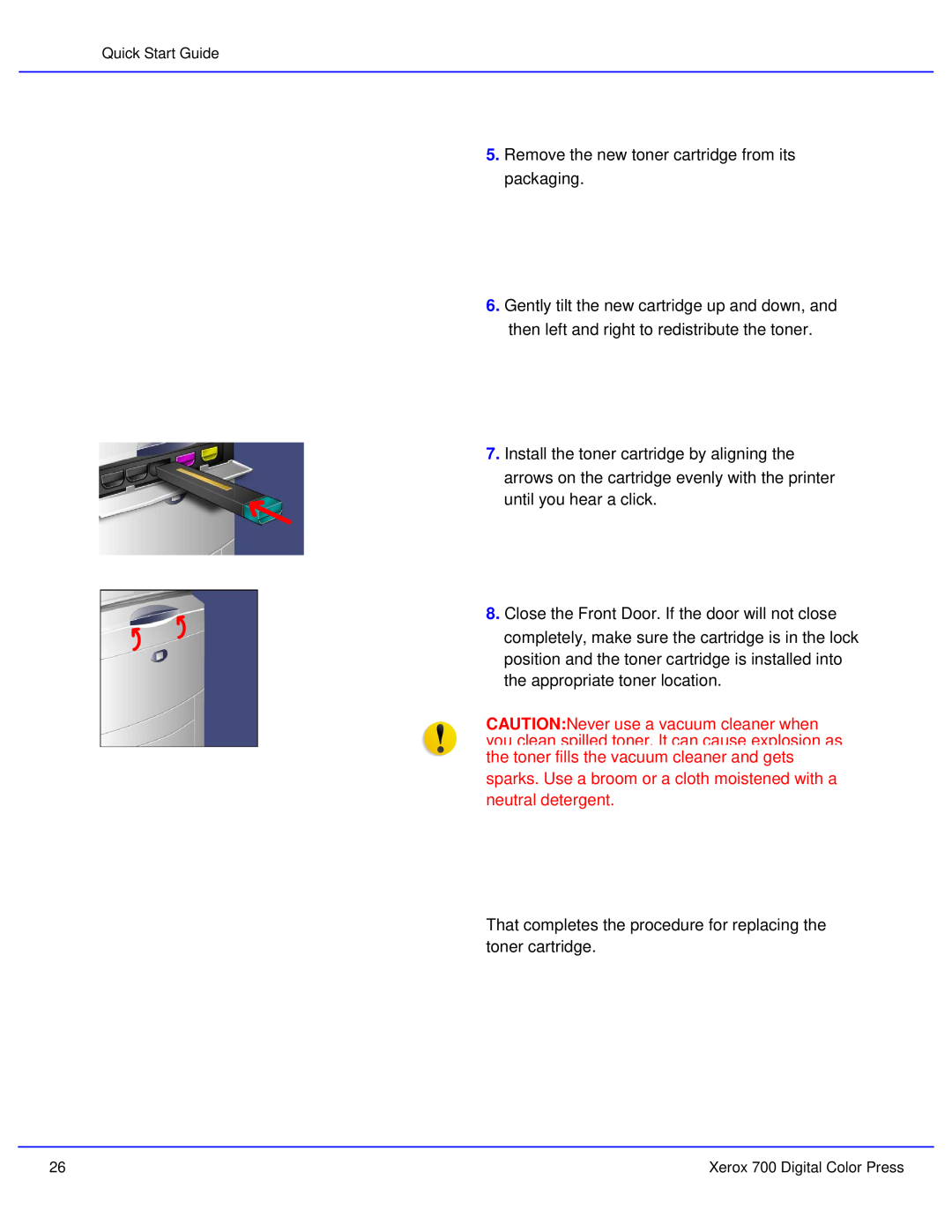 Xerox 700 quick start Remove the new toner cartridge from its packaging 