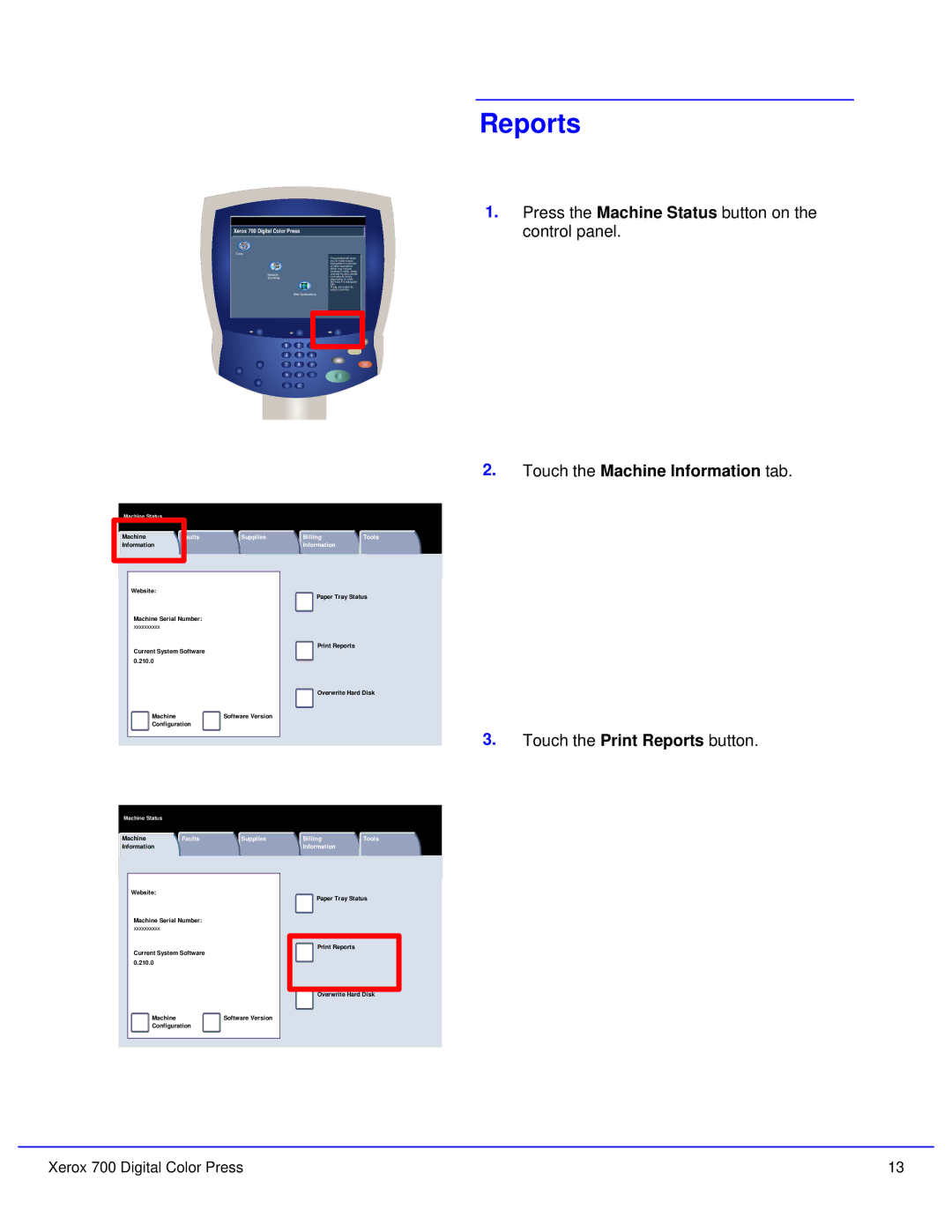 Xerox 700 quick start Touch the Print Reports button 