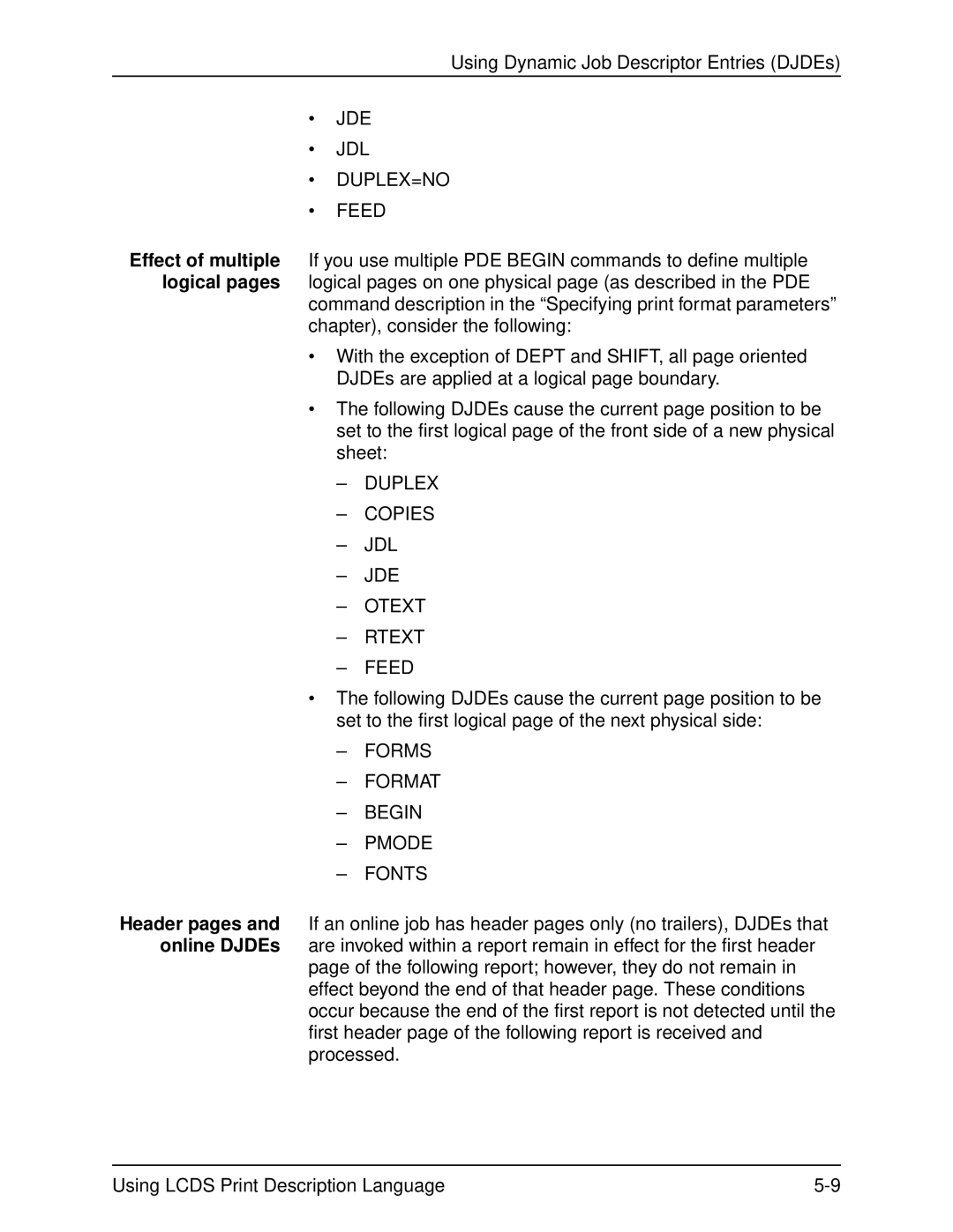 Xerox 701P21091 manual JDE JDL DUPLEX=NO Feed 