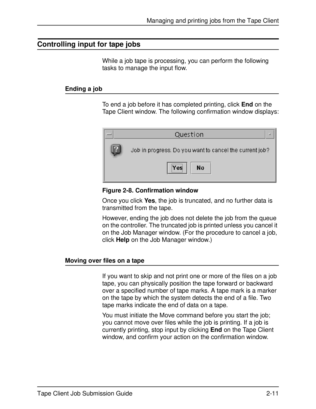 Xerox 701P21110 manual Controlling input for tape jobs, Ending a job, Moving over files on a tape 