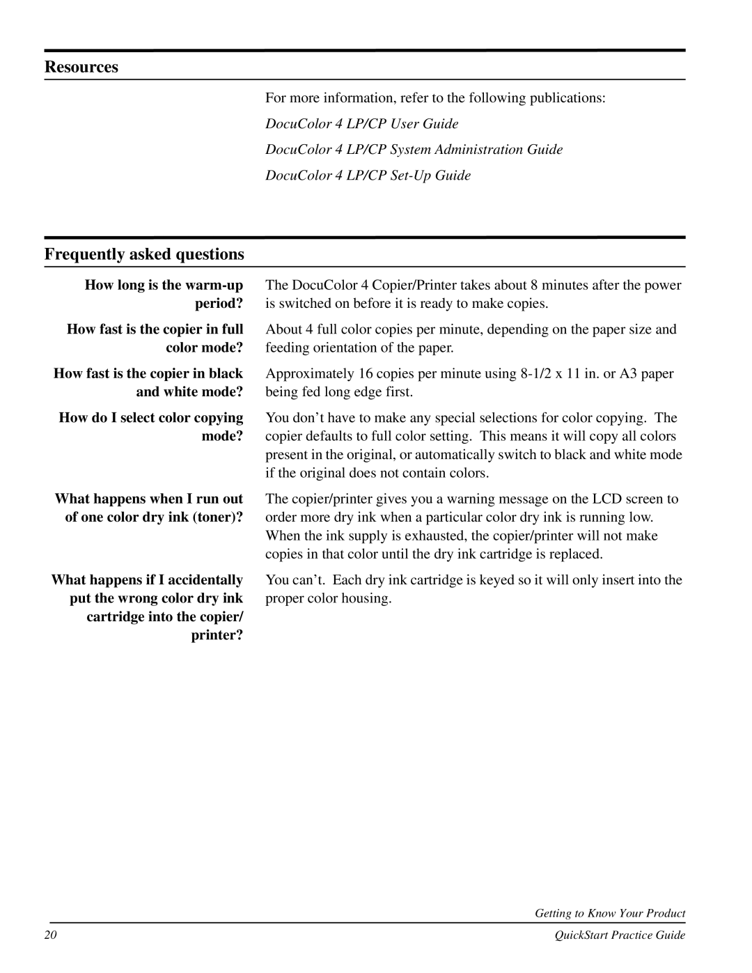 Xerox 701P31131 quick start Resources, Frequently asked questions, What happens when I run out of one color dry ink toner? 