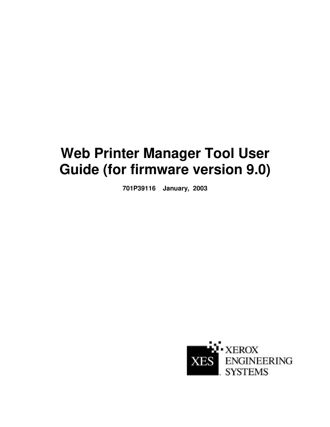 Xerox manual Web Printer Manager Tool User Guide for firmware version, 701P39116 January 