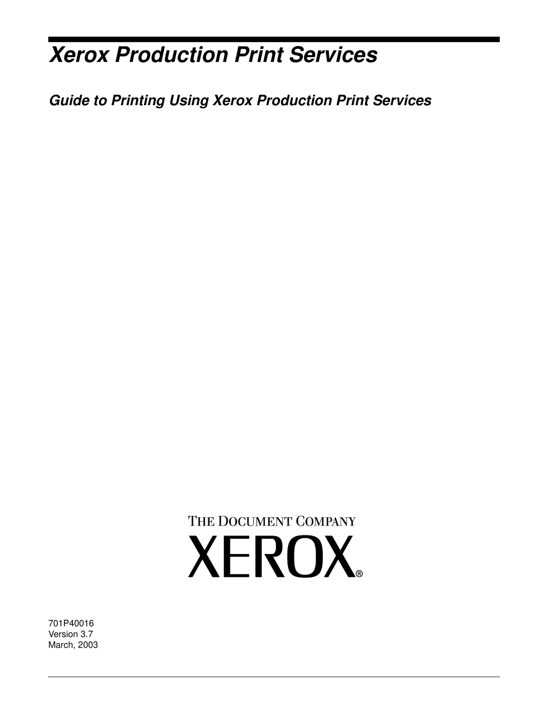 Xerox 701P40016 manual Xerox Production Print Services 