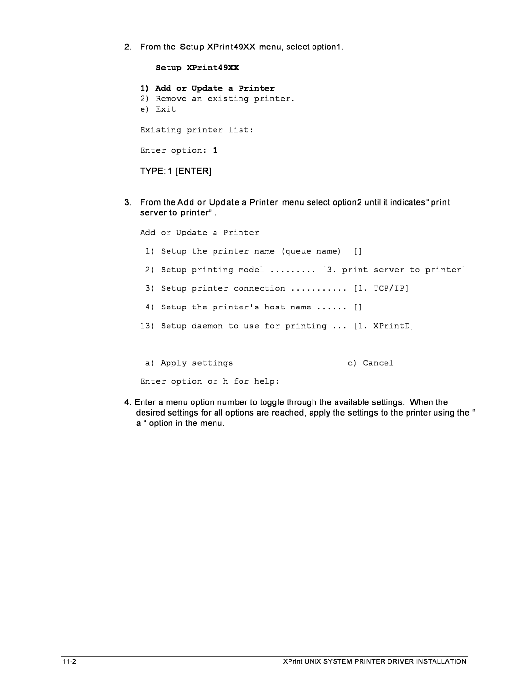 Xerox 701P91273 manual From the Setup XPrint49XX menu, select option1, TYPE: 1 ENTER 