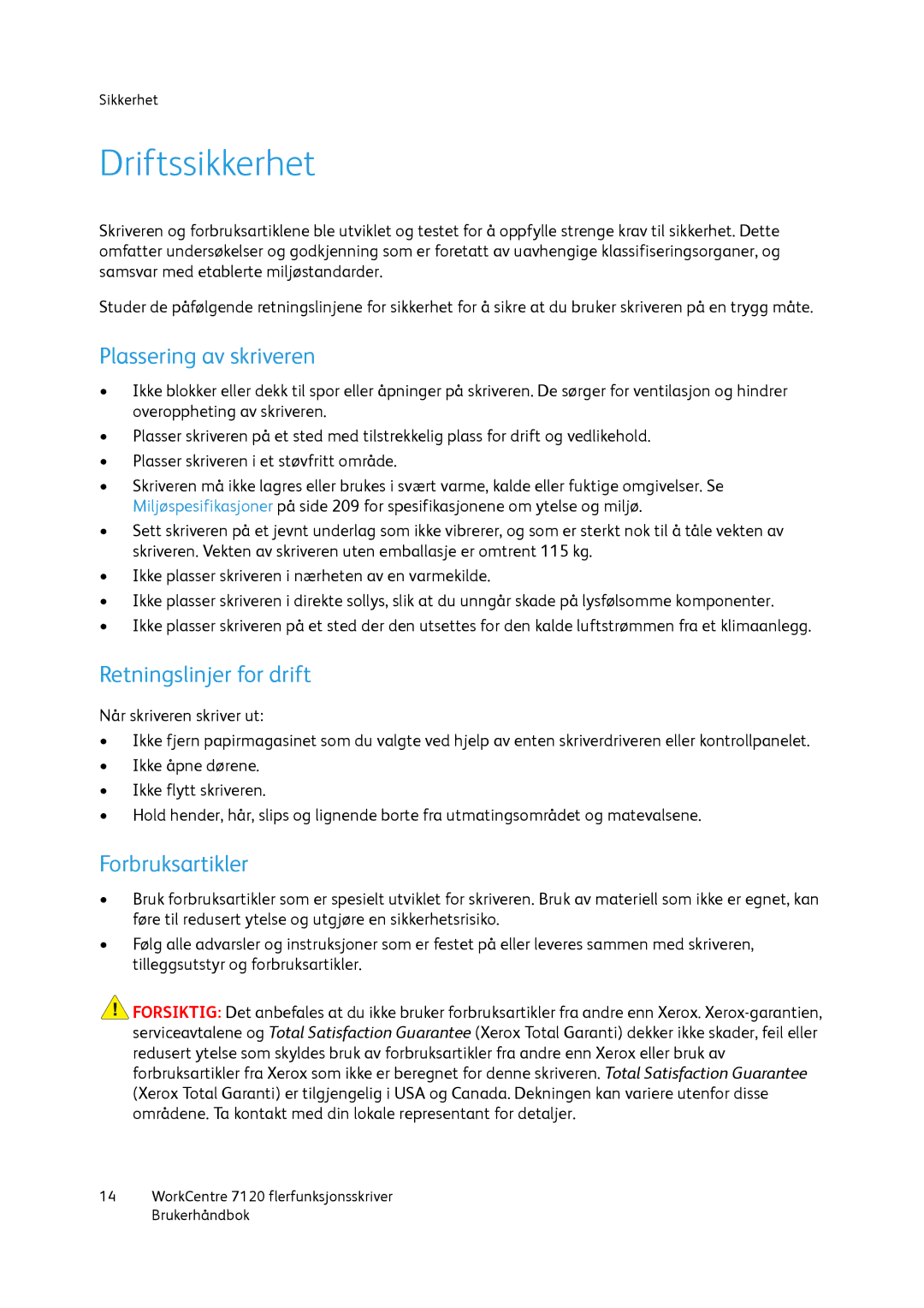 Xerox 7120 manual Driftssikkerhet, Plassering av skriveren, Retningslinjer for drift, Forbruksartikler 