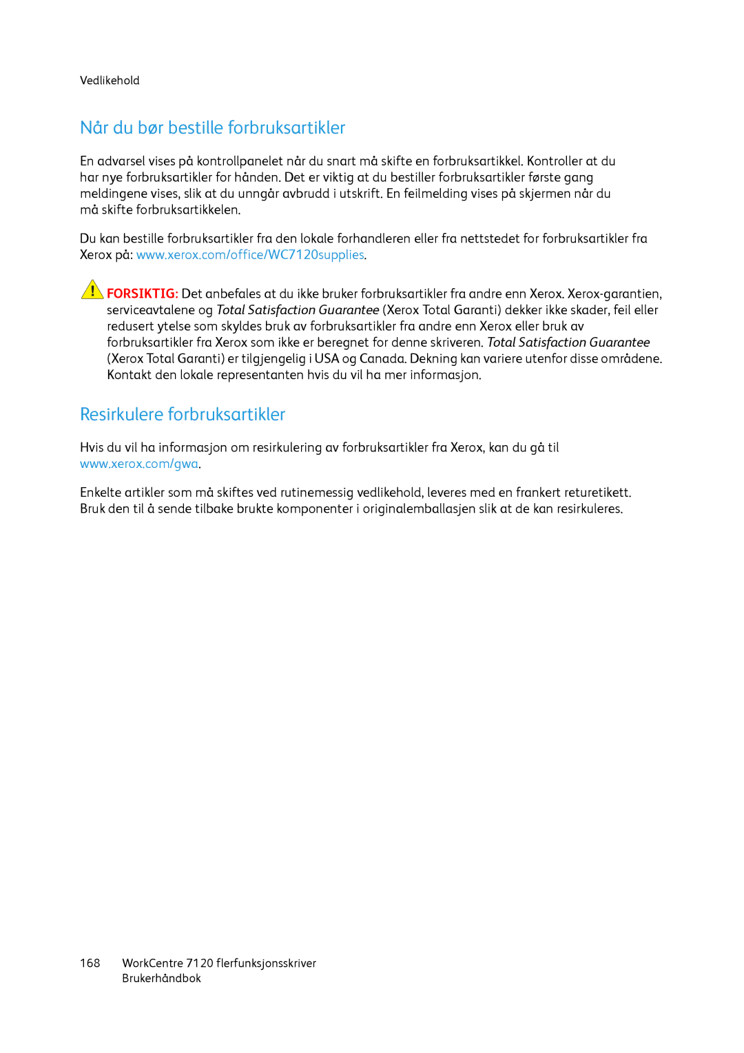 Xerox 7120 manual Når du bør bestille forbruksartikler, Resirkulere forbruksartikler 