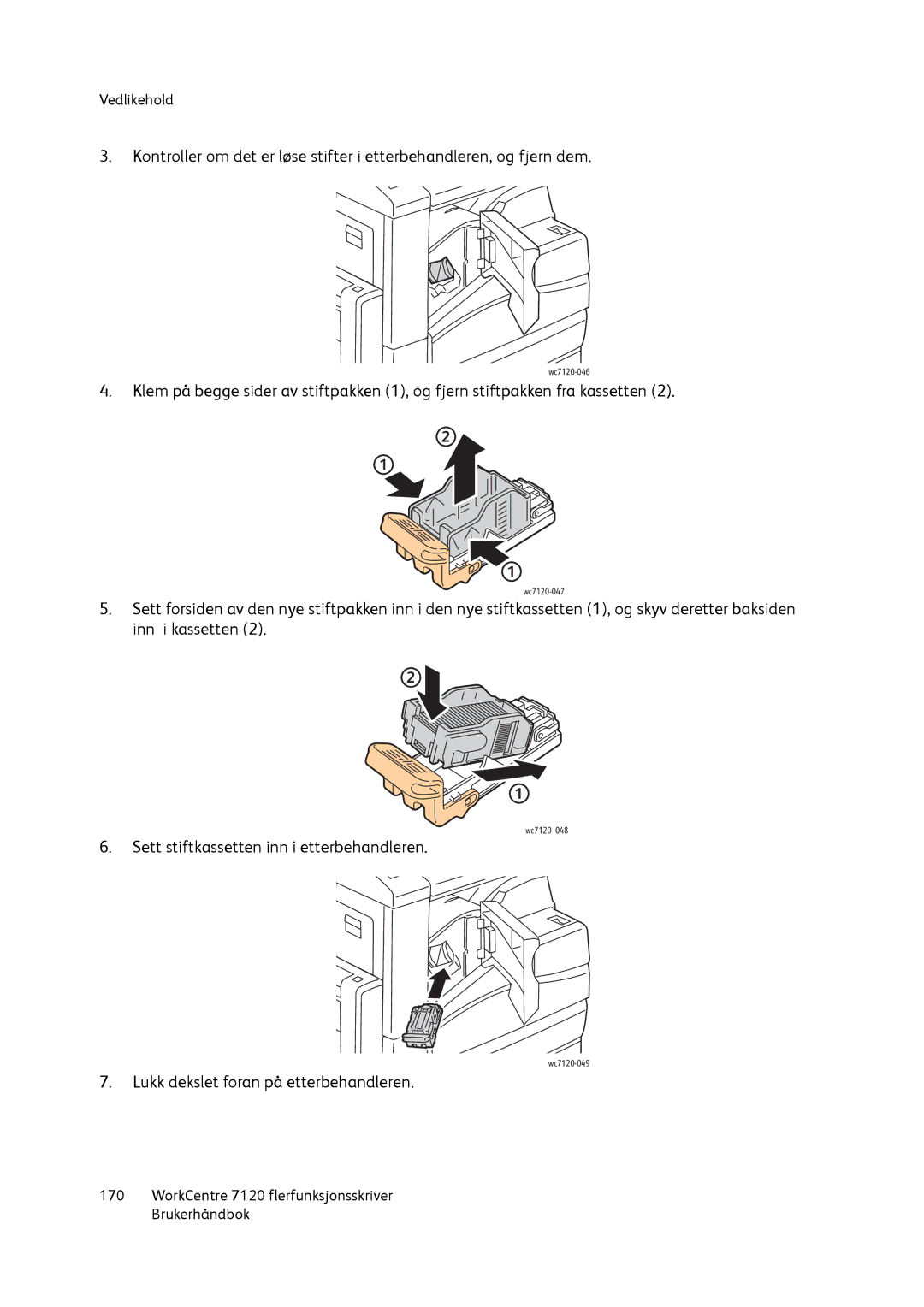 Xerox 7120 manual Sett stiftkassetten inn i etterbehandleren 