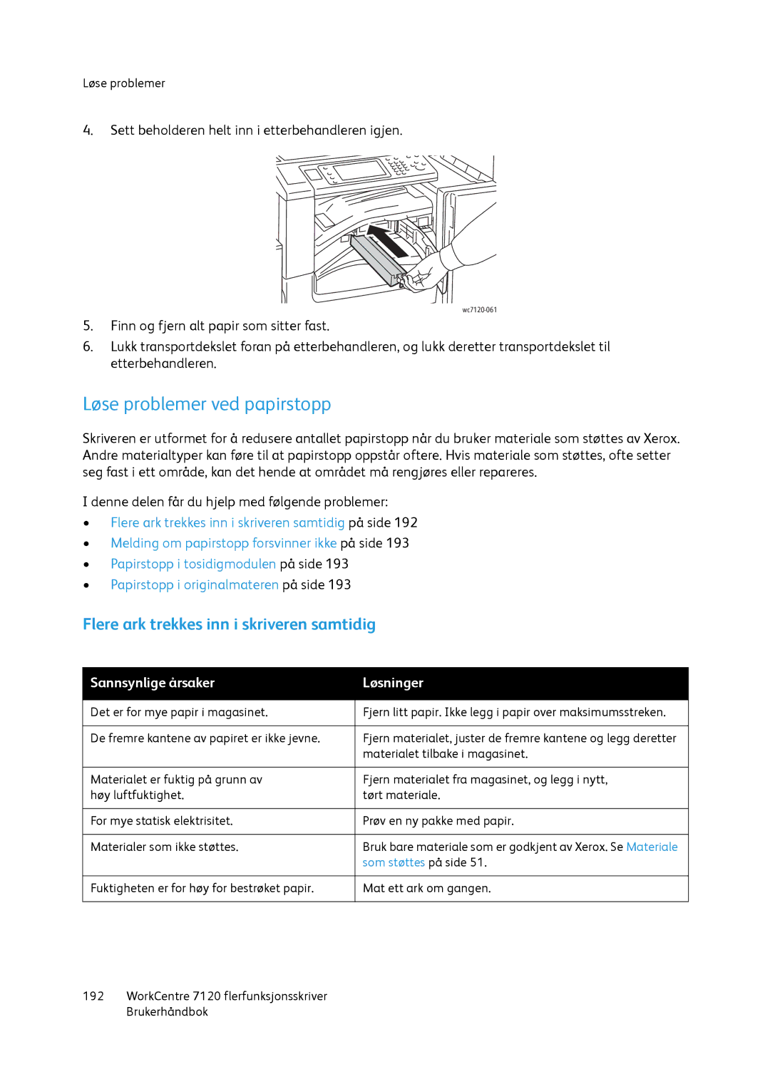 Xerox 7120 manual Løse problemer ved papirstopp, Flere ark trekkes inn i skriveren samtidig 