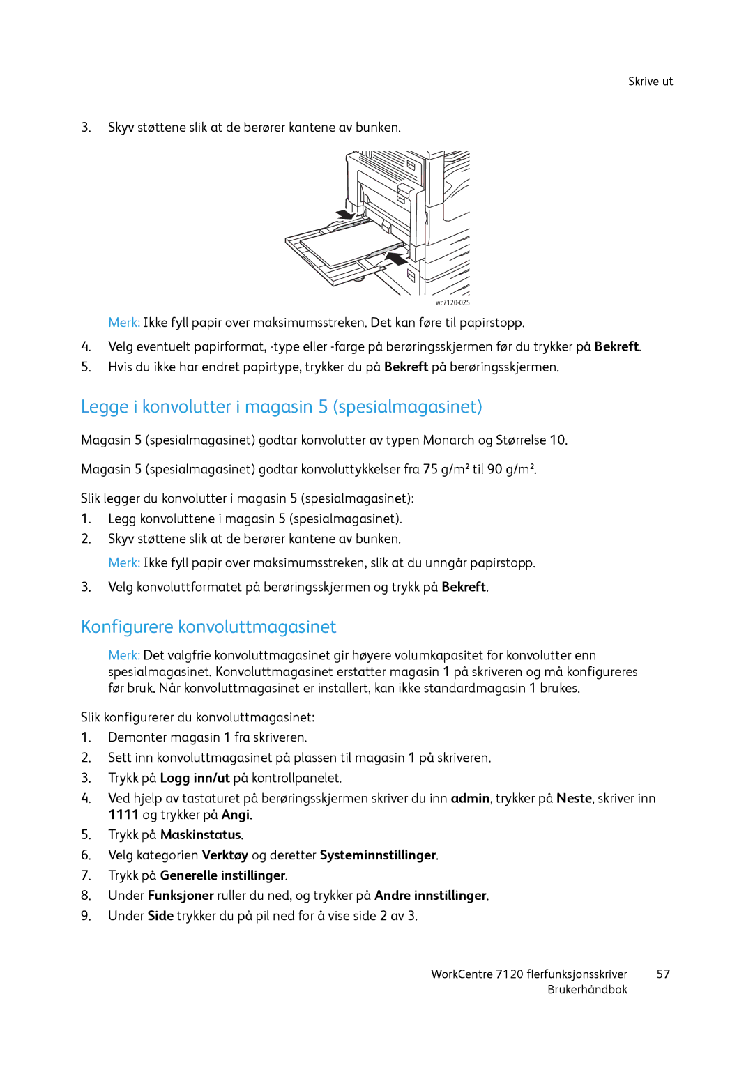 Xerox 7120 manual Legge i konvolutter i magasin 5 spesialmagasinet, Konfigurere konvoluttmagasinet, Trykk på Maskinstatus 