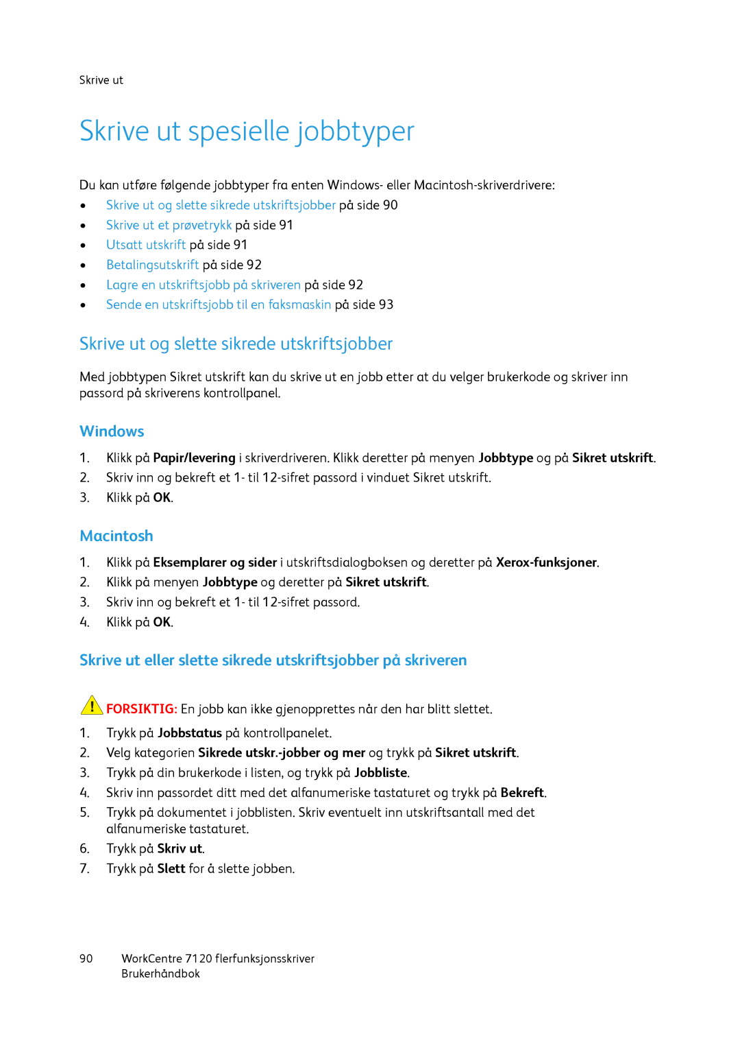 Xerox 7120 manual Skrive ut spesielle jobbtyper, Skrive ut og slette sikrede utskriftsjobber 