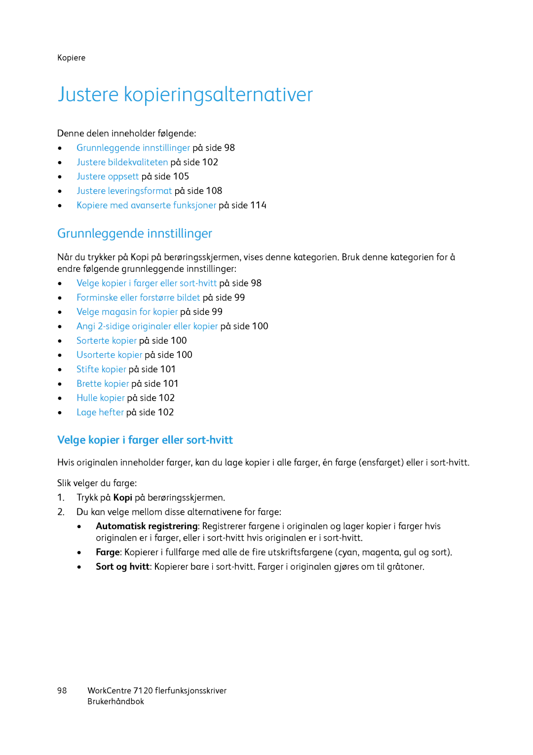 Xerox 7120 manual Justere kopieringsalternativer, Grunnleggende innstillinger, Velge kopier i farger eller sort-hvitt 