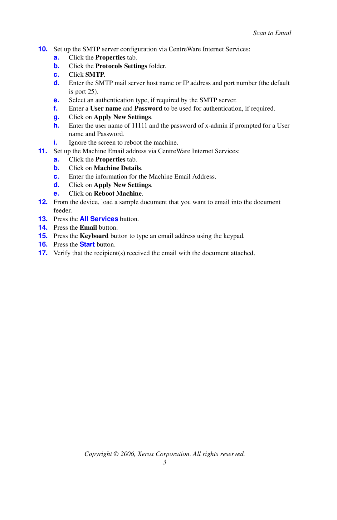 Xerox 7132 setup guide Click the Protocols Settings folder, Click on Apply New Settings, Click on Machine Details 