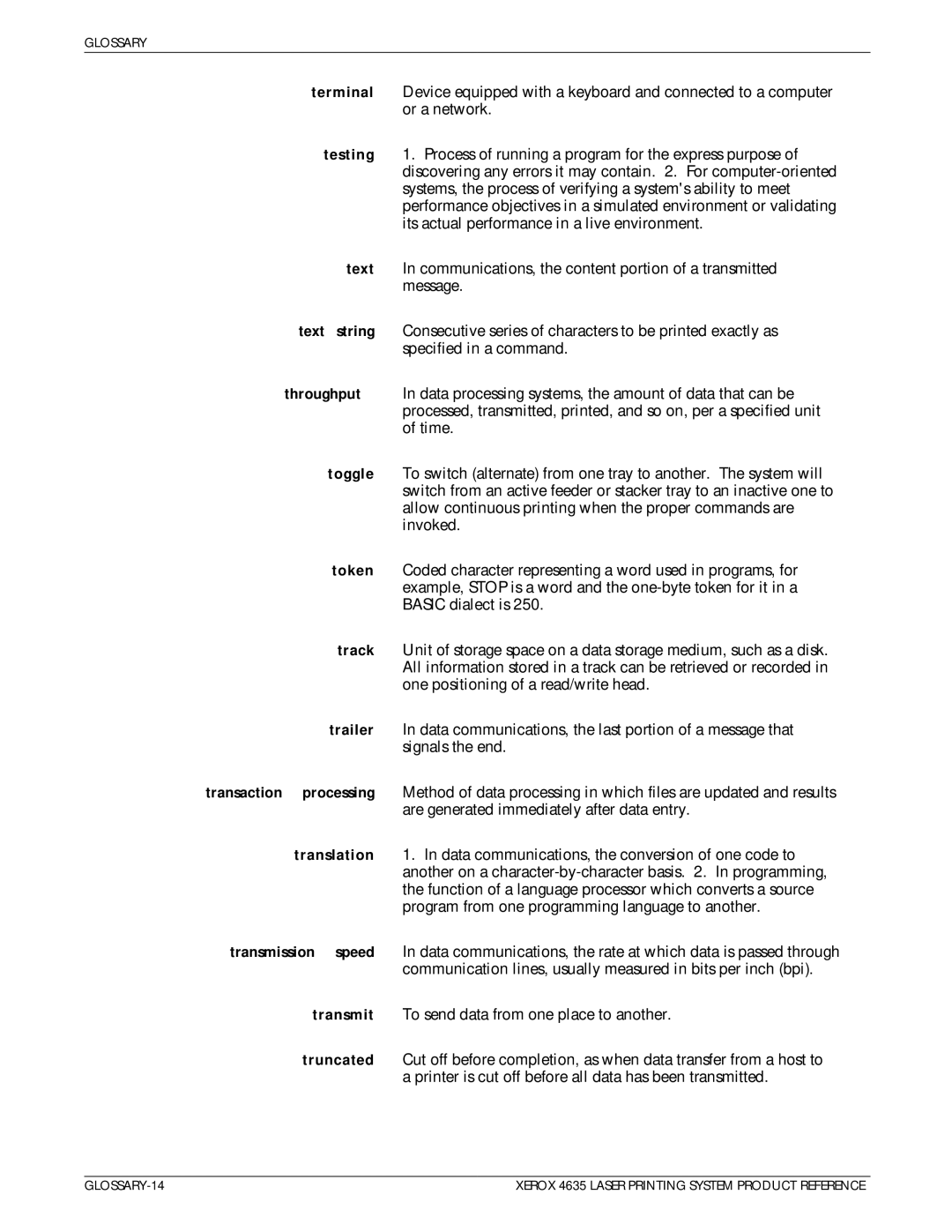 Xerox 721P83071 Terminal, Testing, Text String, Throughput, Token, Track, Trailer, Transaction processing, Translation 