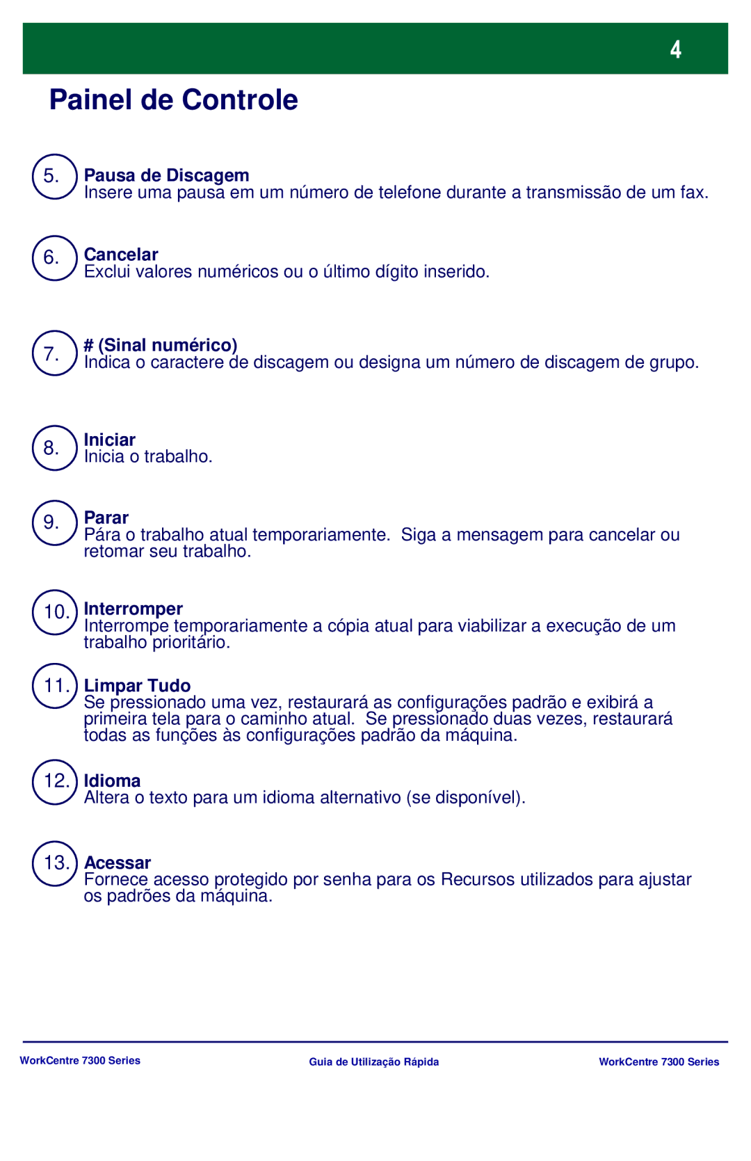 Xerox 7300 Series manual Pausa de Discagem 