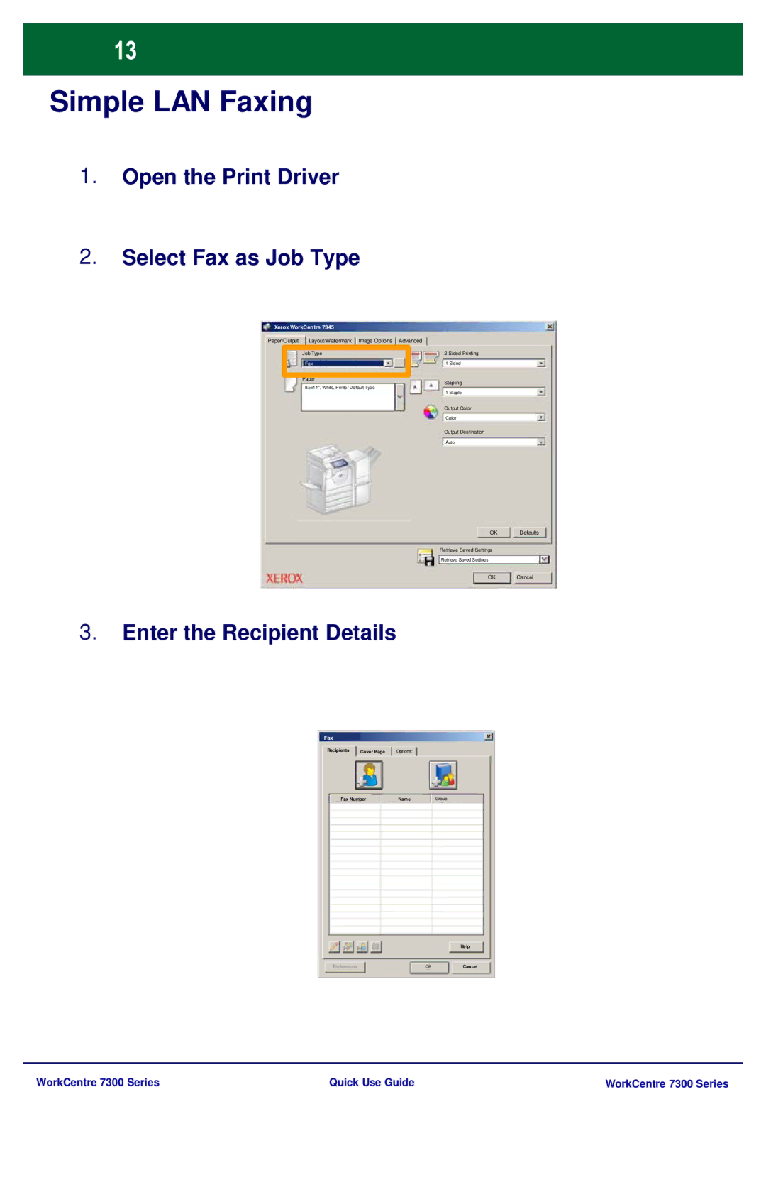 Xerox 7300 Series manual Simple LAN Faxing, Open the Print Driver Select Fax as Job Type, Enter the Recipient Details 