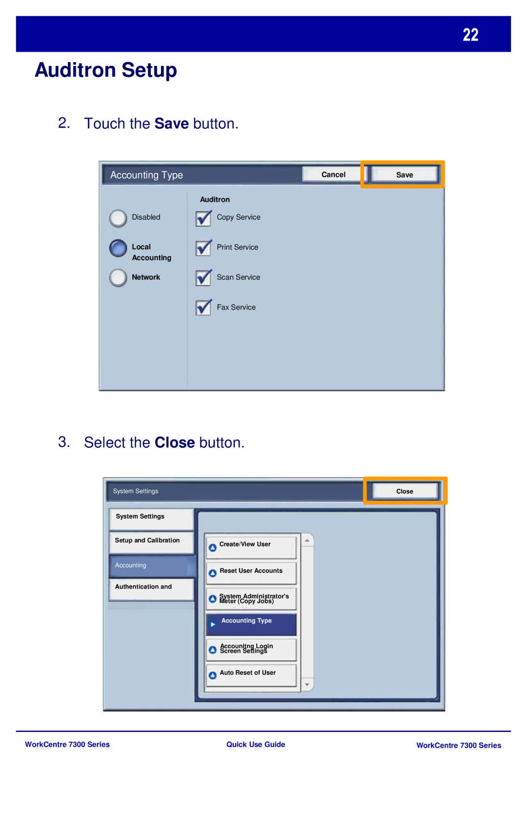 Xerox 7300 Series manual Touch the Save button, Select the Close button 