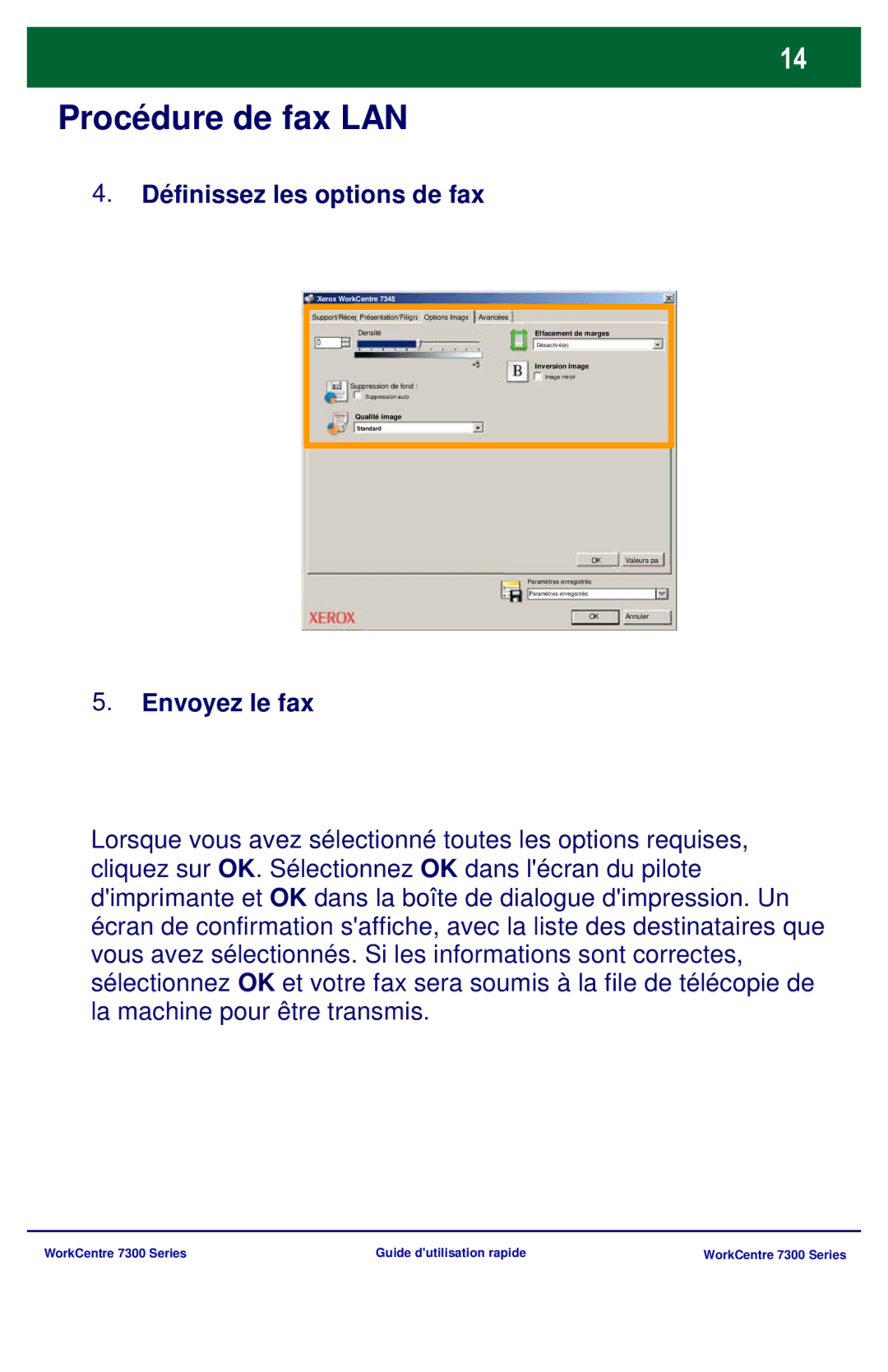 Xerox 7300 Series manual Définissez les options de fax, Envoyez le fax 