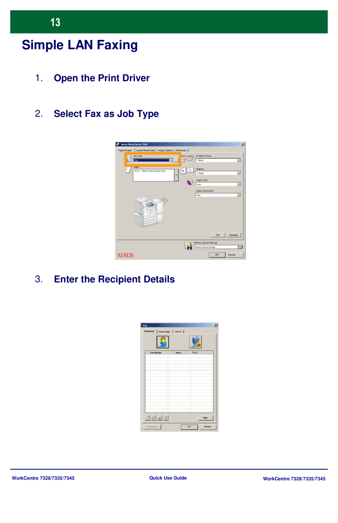 Xerox 7328 Simple LAN Faxing, Open the Print Driver 2.Select Fax as Job Type, Enter the Recipient Details, Quick Use Guide 