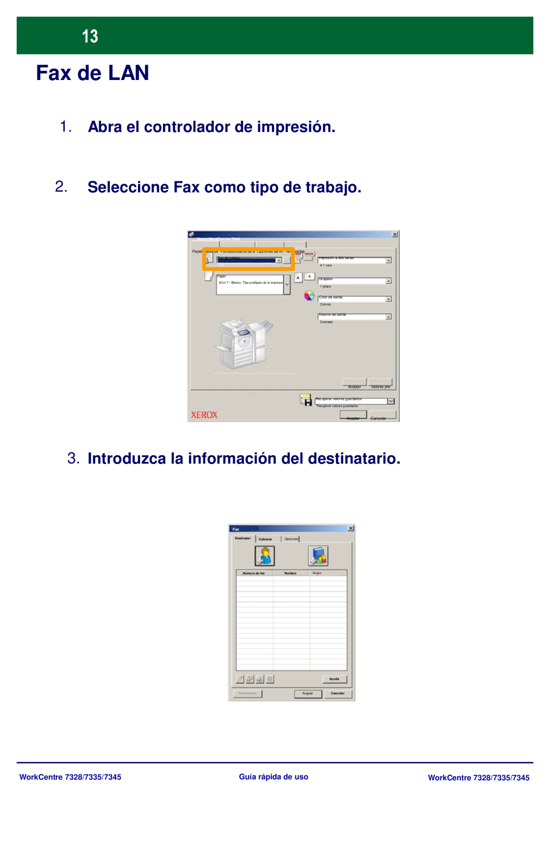 Xerox Fax de LAN, Abra el controlador de impresión, Seleccione Fax como tipo de trabajo, WorkCentre 7328/7335/7345 