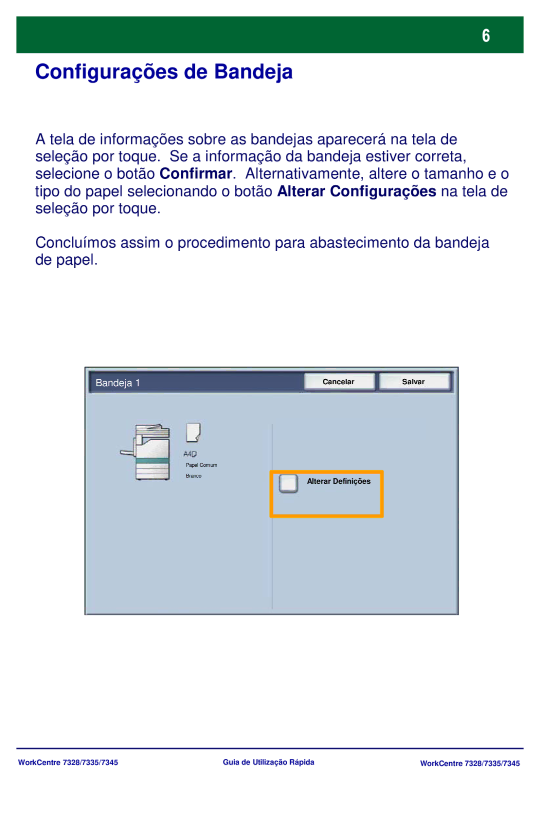 Xerox 7328, 7335, 7345 manual Configurações de Bandeja 