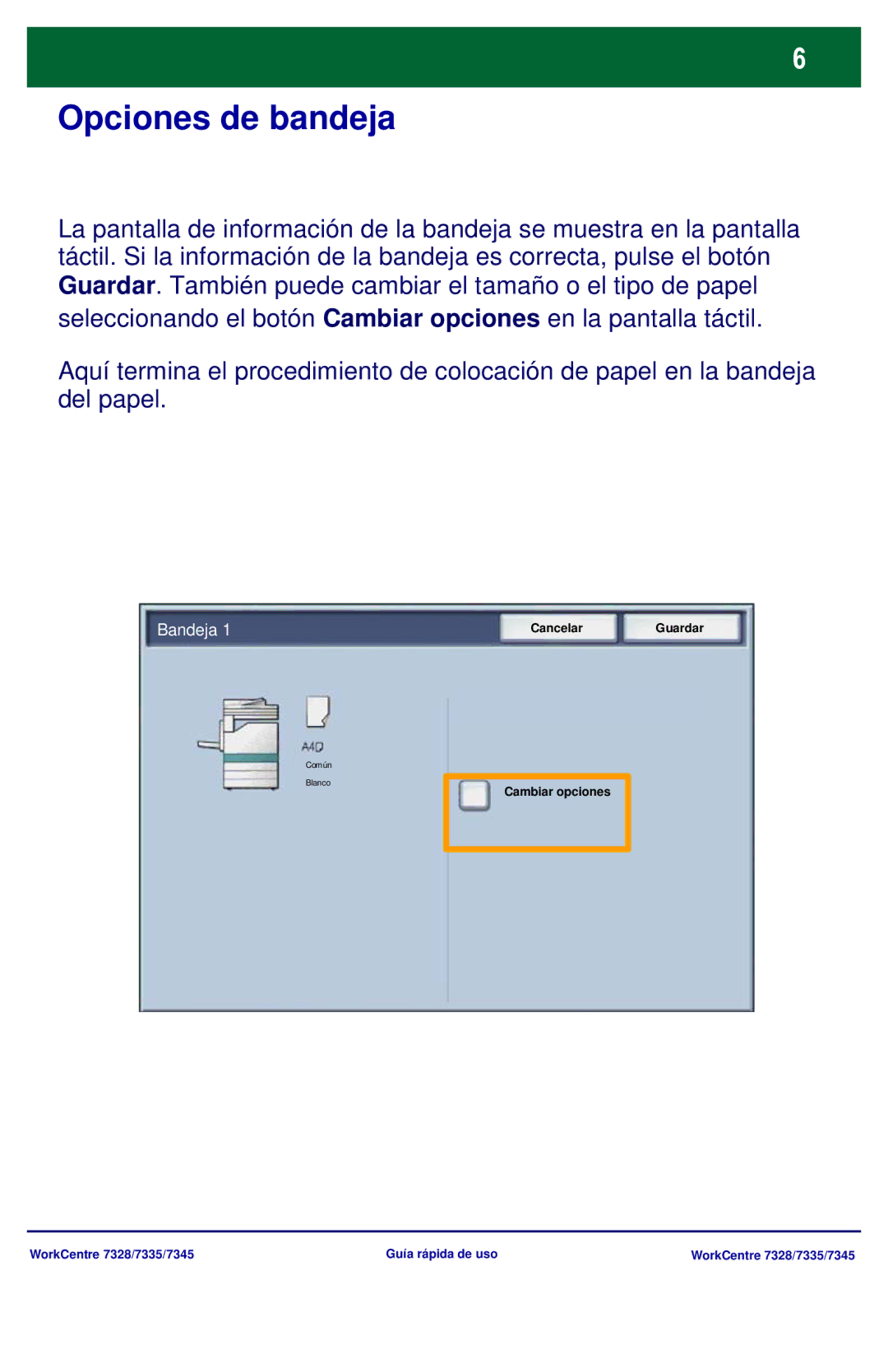 Xerox 7345, 7335, 7328 manual Opciones de bandeja 