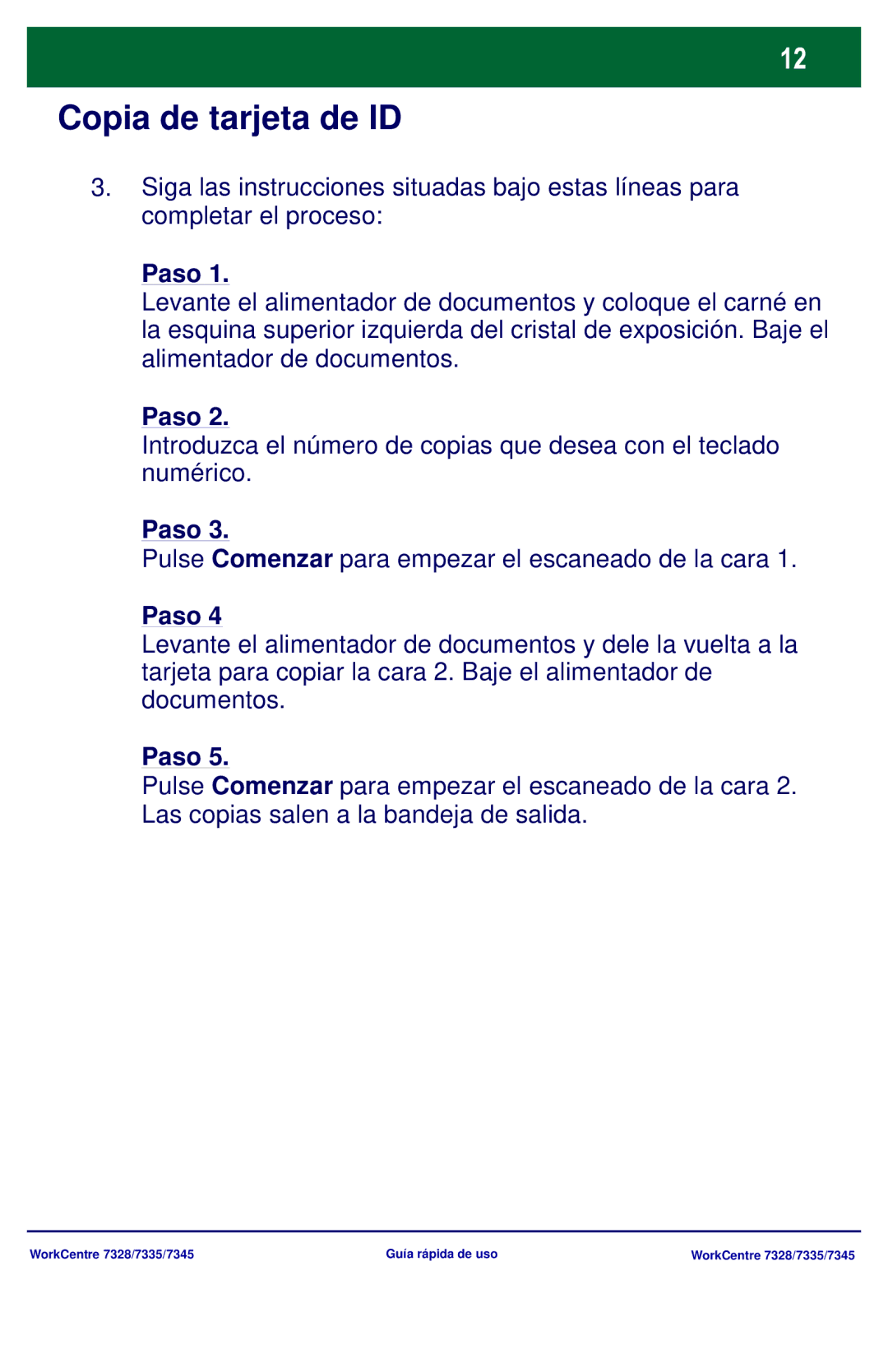 Xerox 7345, 7335, 7328 manual Paso, Pulse Comenzar para empezar el escaneado de la cara 