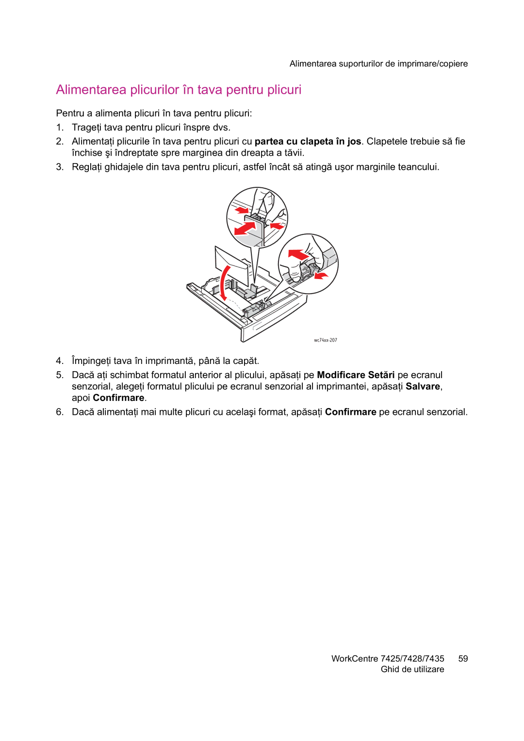 Xerox 7425 manual Alimentarea plicurilor în tava pentru plicuri, Apoi Confirmare 