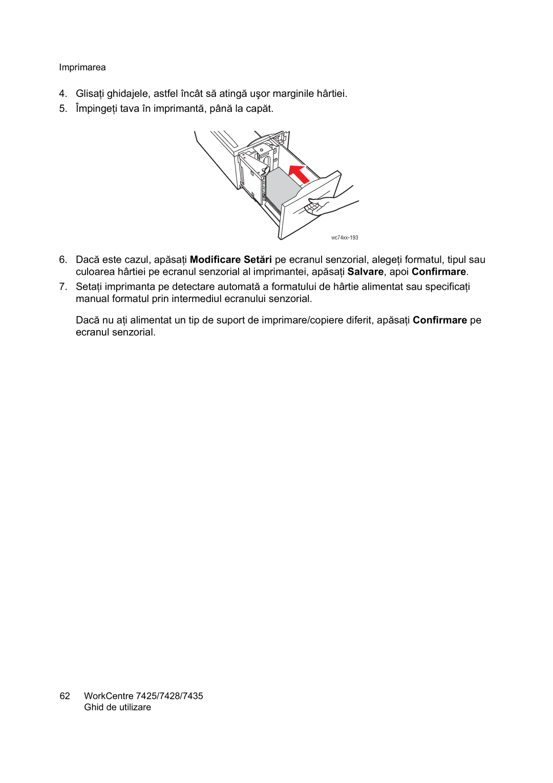 Xerox 7425 manual Glisa Împingeva în imprimantt 