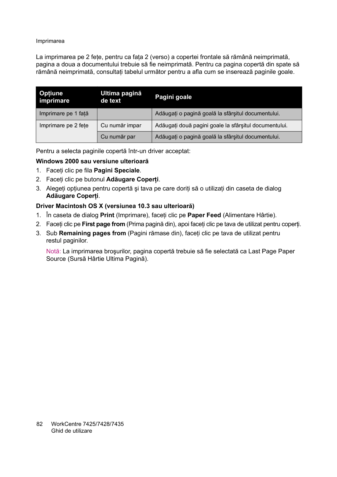Xerox 7425 Ultima pagin Pagini goale Imprimare De text, Windows 2000 sau versiune ulterioar, Pagini Speciale, Adre Coper 