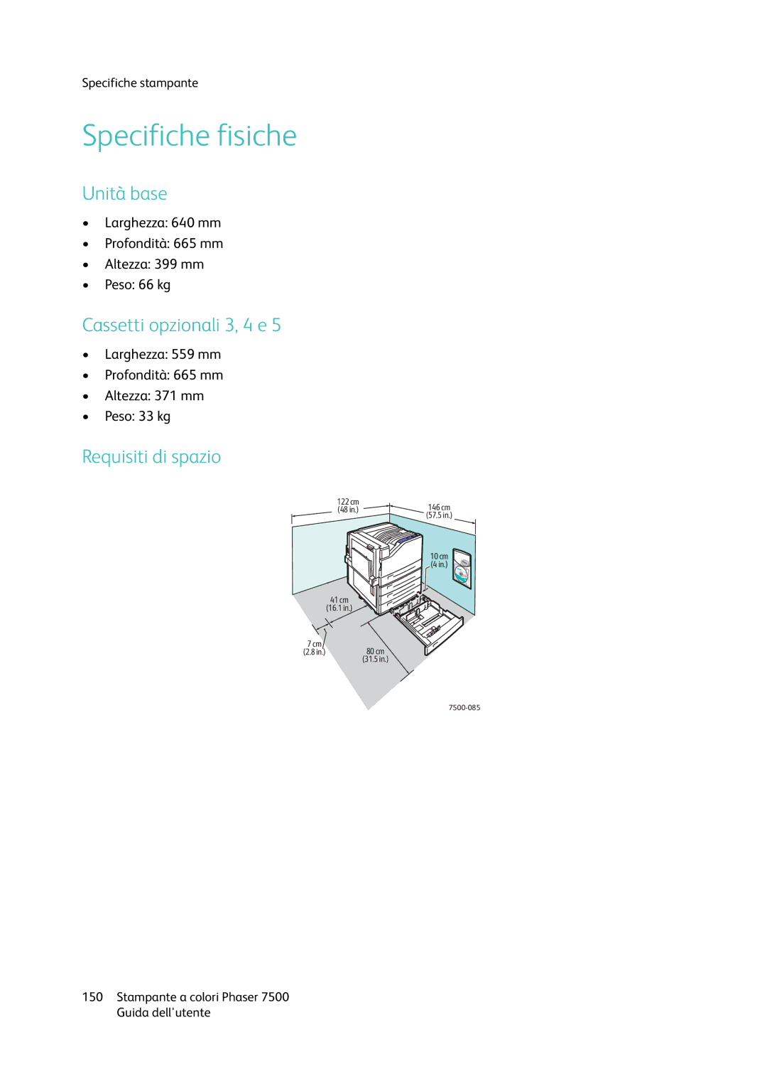 Xerox 7500 manual Specifiche fisiche, Unità base, Cassetti opzionali 3, 4 e, Requisiti di spazio 