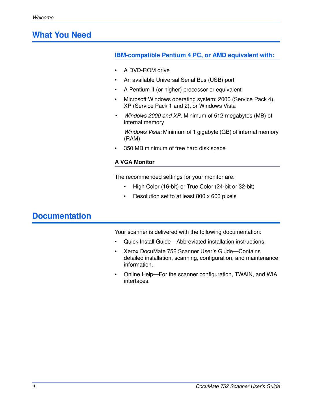 Xerox 752 manual What You Need, Documentation, IBM-compatible Pentium 4 PC, or AMD equivalent with 