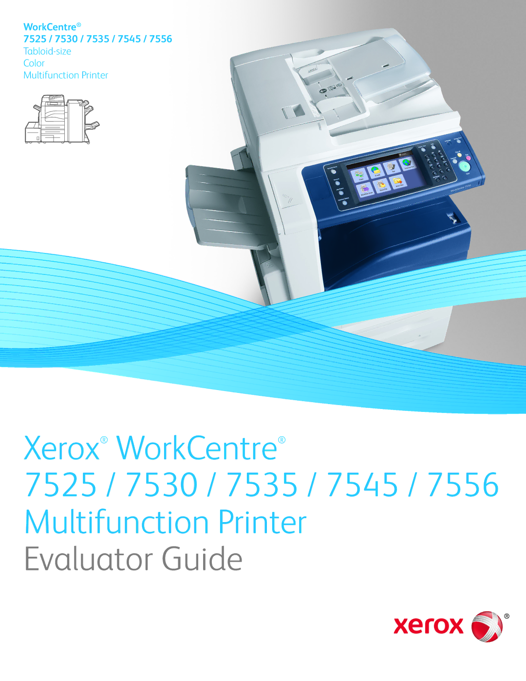 Xerox 7530, 7525, 7535, 7545, 7556 manual Evaluator Guide, WorkCentre 