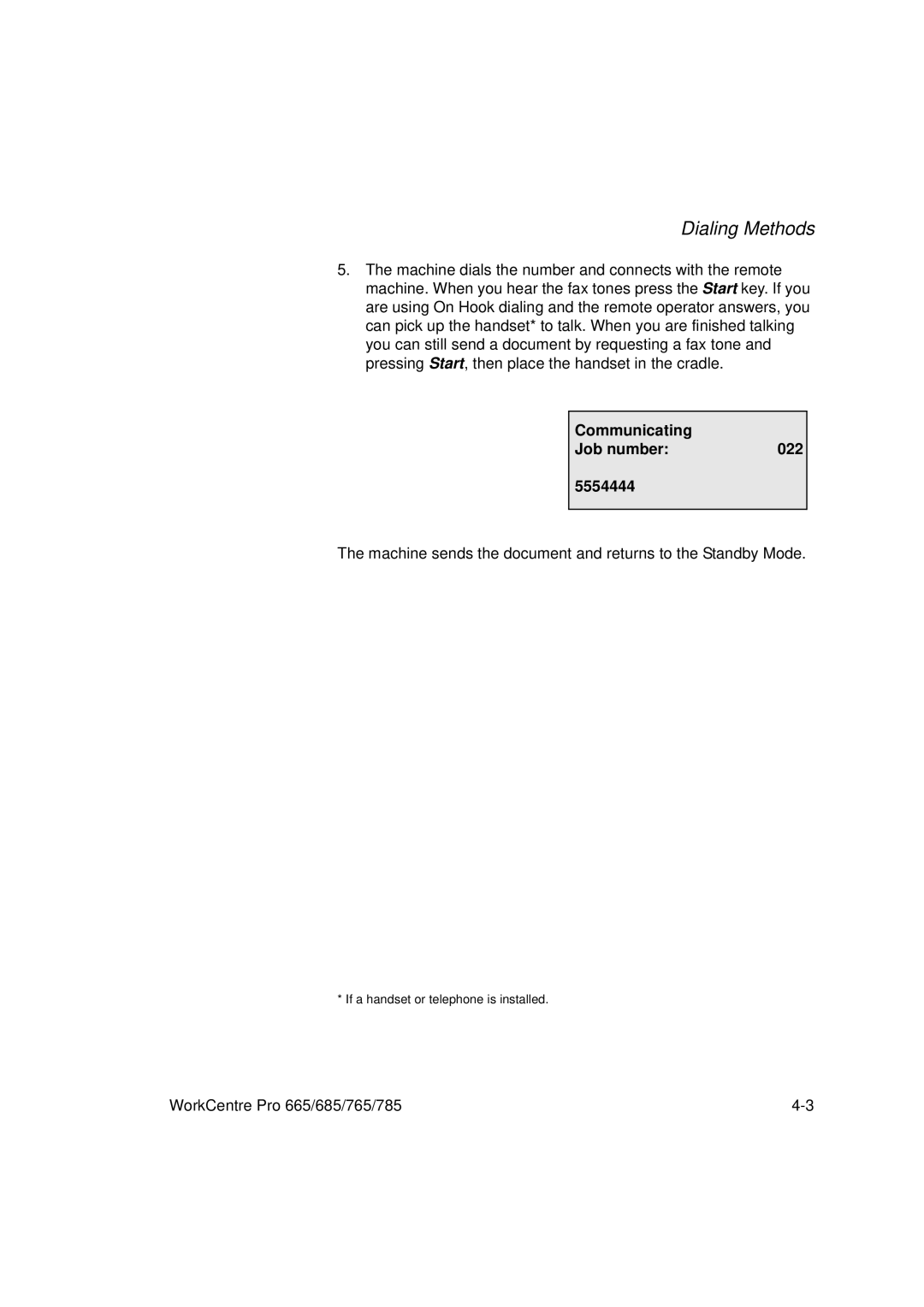 Xerox 785, 765, 665, 685 manual Communicating Job number 022 5554444 