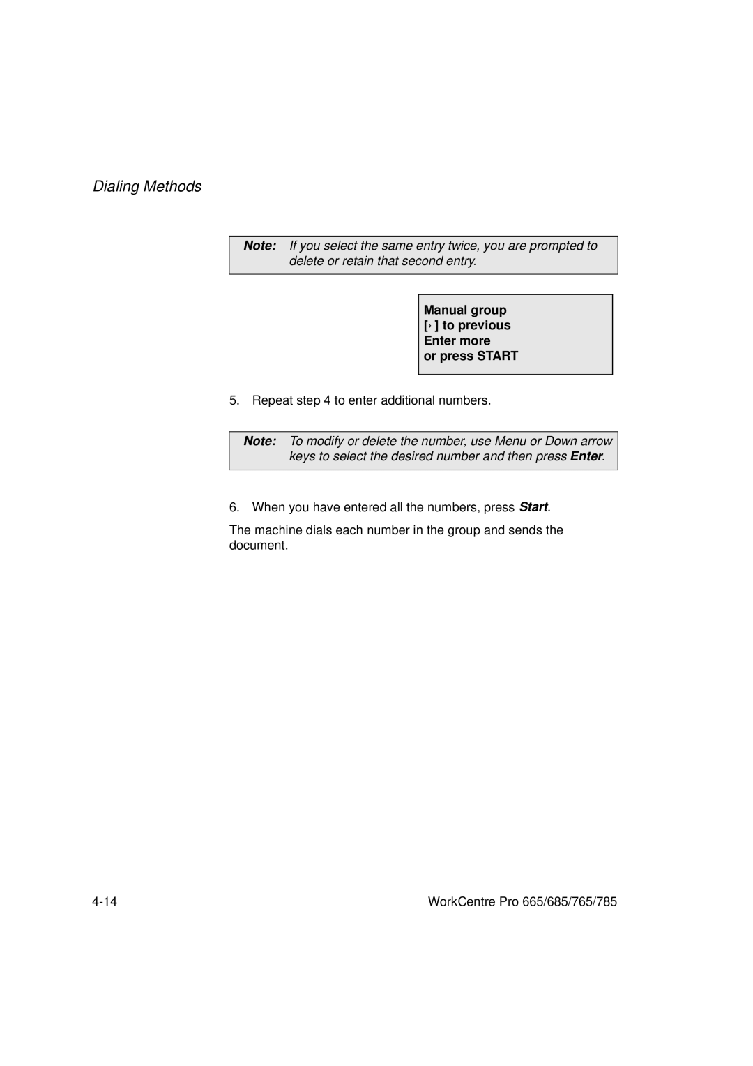 Xerox 685, 765, 665, 785 manual Manual group − to previous Enter more Or press Start 